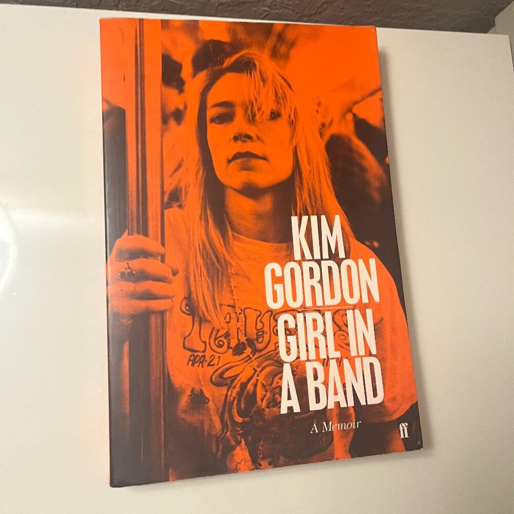 Girl in a Band: A Memoir - Paperback by Kim Gordon